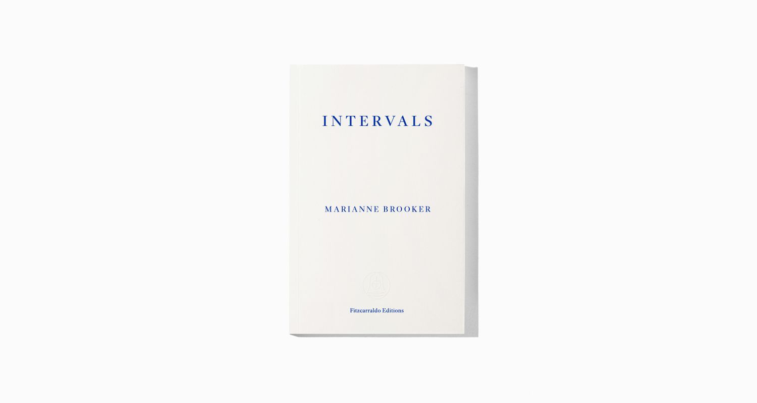 Intervals by Marianne Brooker | Fitzcarraldo Editions