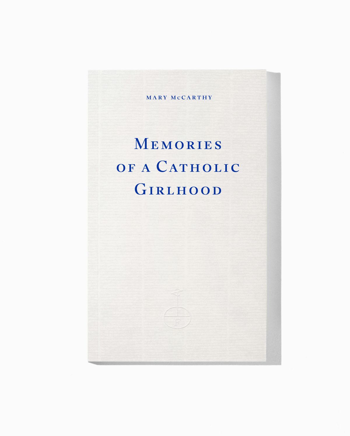 Memories of a Catholic Girlhood by Mary McCarthy | Fitzcarraldo Editions