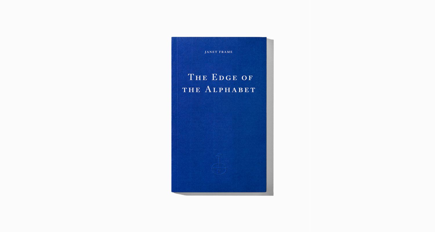 The Edge of the Alphabet by Janet Frame | Fitzcarraldo Editions