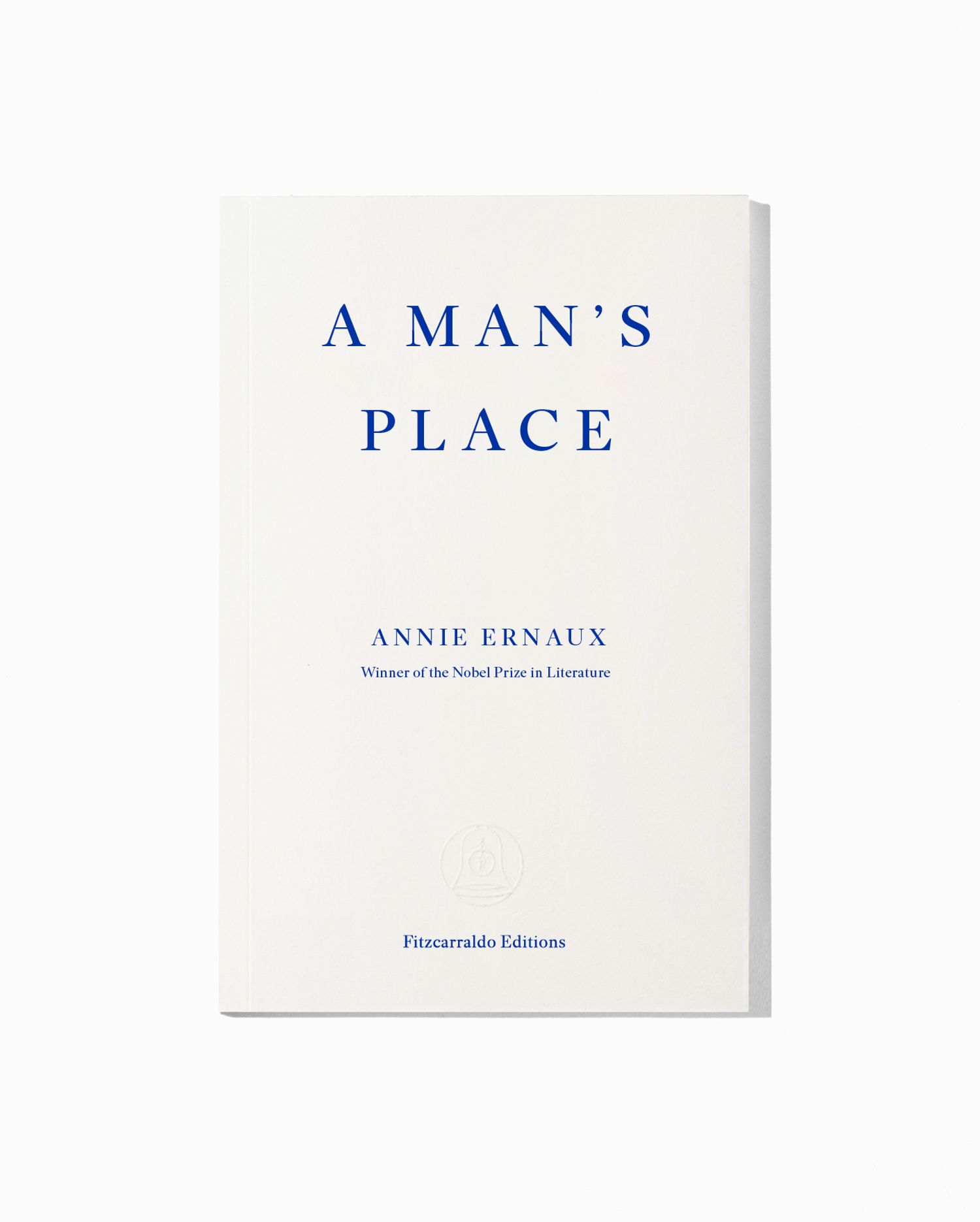 A Man’s Place by Annie Ernaux | Fitzcarraldo Editions