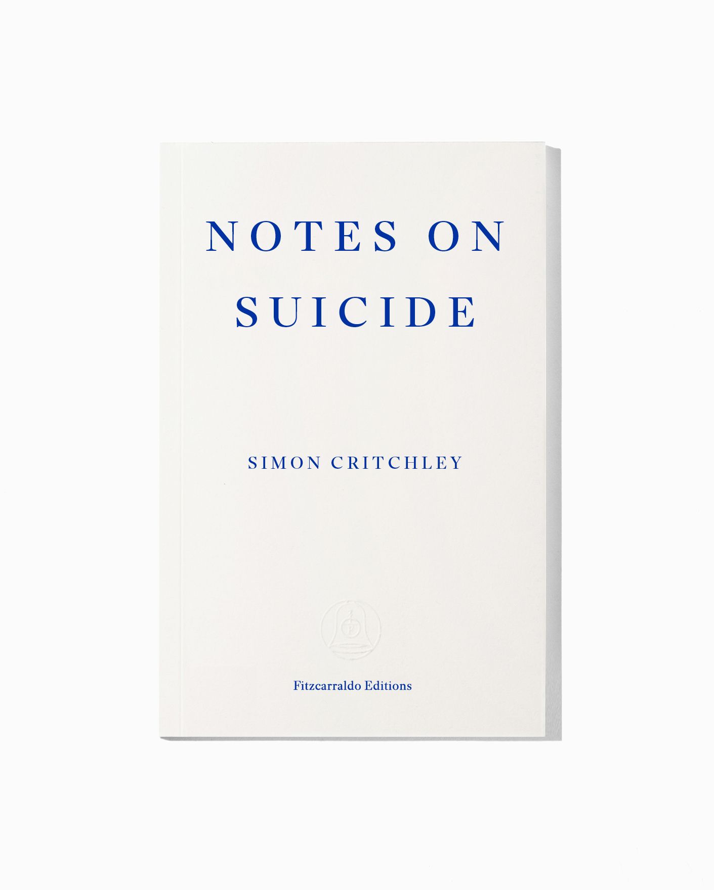 Notes on Suicide by Simon Critchley Fitzcarraldo Editions